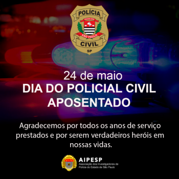 Dia do Policial Civil Aaposentado