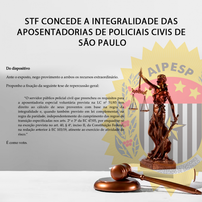 STF concede a integralidade das  aposentadorias de policiais civis de  São Paulo